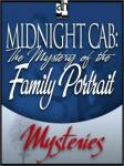 Midnight Cab: The Mystery of the Family Portrait, James W. Nichol