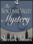 Sherlock Holmes: The Boscombe Valley Mystery, Sir Arthur Conan Doyle