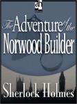 Sherlock Holmes: The Adventure of the Norwood Builder, Sir Arthur Conan Doyle