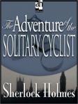 Sherlock Holmes: The Adventure of the Solitary Cyclist, Sir Arthur Conan Doyle