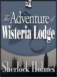 Sherlock Holmes: The Adventure of Wisteria Lodge, Sir Arthur Conan Doyle