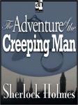 Sherlock Holmes: The Adventure of the Creeping Man, Sir Arthur Conan Doyle