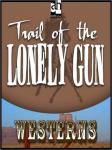 Trail of the Lonely Gun, Les Savage Jr.
