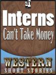 Interns Can't Take Money