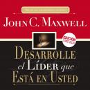 Desarrolle el líder que está en usted Audiobook