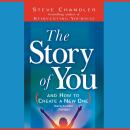 Story of You: And How to Create a New One, Steve Chandler