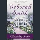 Charming Grace: A Novel, Deborah Smith