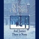 And Justice There is None, Deborah Crombie