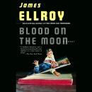 Blood on the Moon, James Ellroy