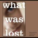 What Was Lost, Catherine O'Flynn