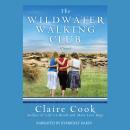 The Wildwater Walking Club Audiobook