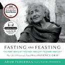 The Fasting and Feasting: The Life of Visionary Food Writer Patience Gray Audiobook