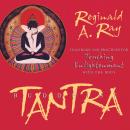 Buddhist Tantra: Teachings and Practices for Touching Enlightenment with the Body Audiobook