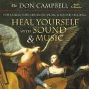 Heal Yourself with Sound and Music: The Collectors Series on Music and Sound Healing Audiobook