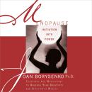 Menopause: Initiation into Power: Teachings and Meditations to Unleash Your Creativity and Intuition at Midlife Audiobook