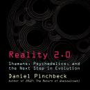 Reality 2.0: Shamans, Psychedelics, and the Next Step in Evolution Audiobook