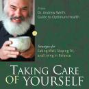 Taking Care of Yourself: Strategies for Eating Well, Staying Fit, and Living in Balance Audiobook