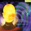 The Transpersonal Vision: The Healing Potential of Non-Ordinary States of Consciousness Audiobook