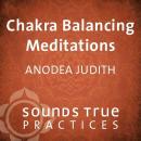 Chakra Balancing Meditations Audiobook