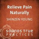 Relieve Pain Naturally Audiobook