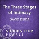 The Three Stages of Intimacy: Finding Freedom and Fullness through Sexual Union Audiobook