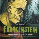 Frankenstein - Kid Classics: The Classic Edition Reimagined Just-for-Kids! (Kid Classic #2) Audiobook