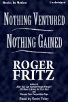 Nothing Ventured Nothing Gained Audiobook