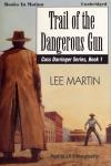 Trail Of The Dangerous Gun Audiobook