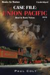 Case File: Union Pacific, Paul Colt