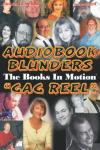 Audiobook Blunders:The Books In Motion Gag reel Audiobook