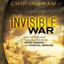Invisible War: What Every Believer Needs to Know About Satan, Demons, and Spiritual Warfare, Chip Ingram