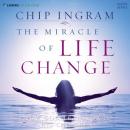 Miracle of Life Change: How God Transforms His Children, Chip Ingram