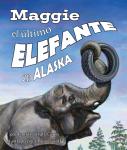 Maggie, el último elefante en Alaska Audiobook