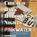 Chicago Days / Hoboken Nights Audiobook