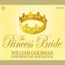 The Princess Bride: S. Morgenstern's Classic Tale of True Love and High Adventure (The 'Good Parts'  Audiobook