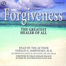 Forgiveness: The Greatest Healer of All Audiobook
