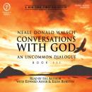 Conversations with God: An Uncommon Dialogue Audiobook