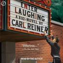 Enter Laughing: A Bio-Novel Audiobook