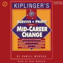 Survive and Profit from a Mid-Career Change Audiobook