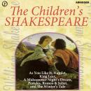 The Children's Shakespeare: As You Like It, Hamlet, King Lear, A Midsummer Night's Dream, Pericles,  Audiobook