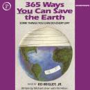 365 Ways You Can Save the Earth: Some Things You Can Do Every Day Audiobook