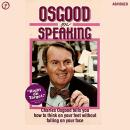 Osgood on Speaking: How to Think on Your Feet Without Falling on Your Face Audiobook