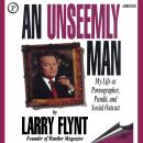 An Unseemly Man: My Life as Pornographer, Pundit and Social Outcast Audiobook