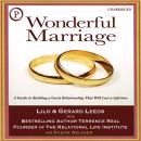 Wonderful Marriage: A Guide to Building a Great Relationship That Will Last a Lifetime Audiobook