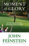 Moment of Glory: The Year Underdogs Ruled Golf, John Feinstein