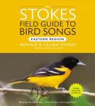 The Stokes Field Guide to Bird Songs: Eastern Region