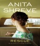 Rescue: A Novel, Anita Shreve