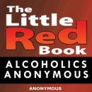 Little Red Book: Alcoholics Anonymous, Anonymous 
