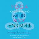 Yoga for Connecting Mind, Body, and Soul Audiobook