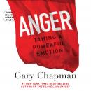 Anger: Handling a Powerful Emotion in a Healthy Way Audiobook
